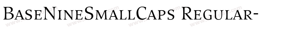 BaseNineSmallCaps Regular字体转换